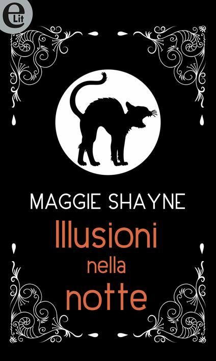 Illusioni nella notte. Wings in the night - Maggie Shayne - ebook