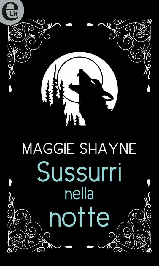 Sussurri nella notte. Wings in the night. Vol. 4 - Maggie Shayne - ebook