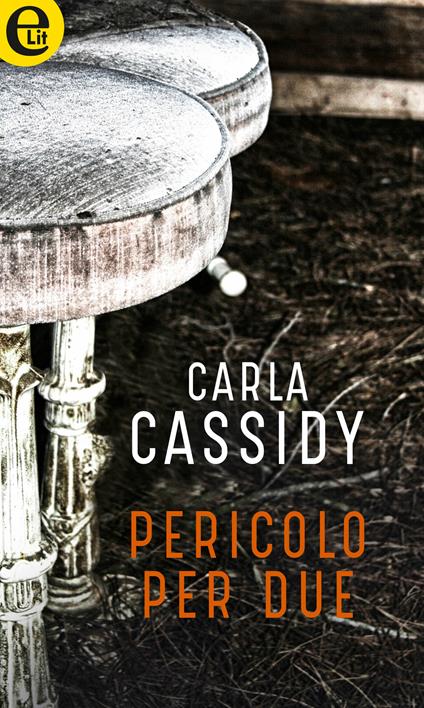 Pericolo per due - Carla Cassidy,Lucilla Negro - ebook