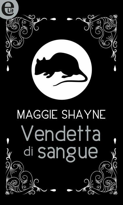 Vendetta di sangue. Wings in the night. Vol. 12 - Maggie Shayne - ebook