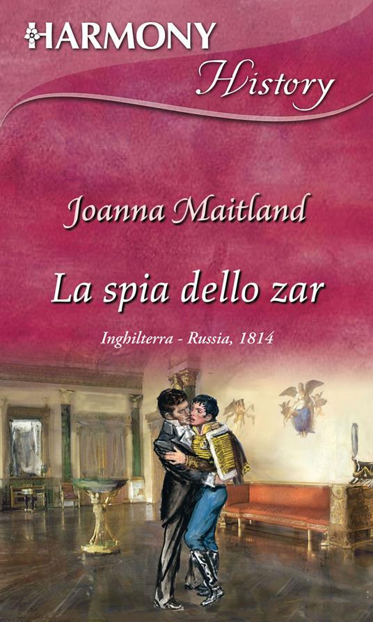 La spia dello zar - Joanna Maitland,Graziella Reggio - ebook