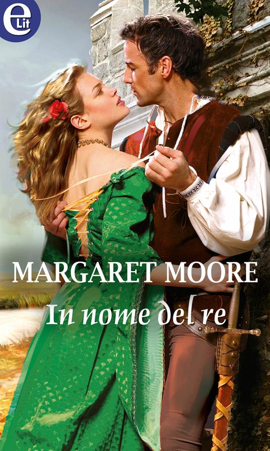 In nome del re. Warrior. Vol. 13 - Margaret Moore,Laura Iervicella - ebook