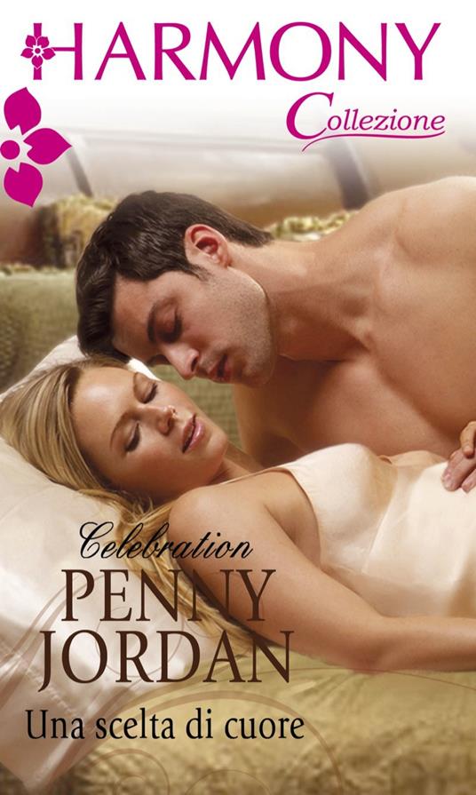 Una scelta di cuore. Celebration - Penny Jordan - ebook