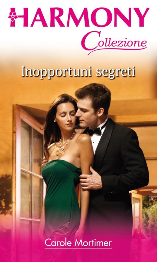 Inopportuni segreti - Carole Mortimer - ebook