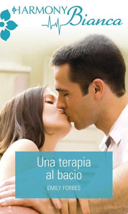 Una terapia al bacio - Emily Forbes - ebook