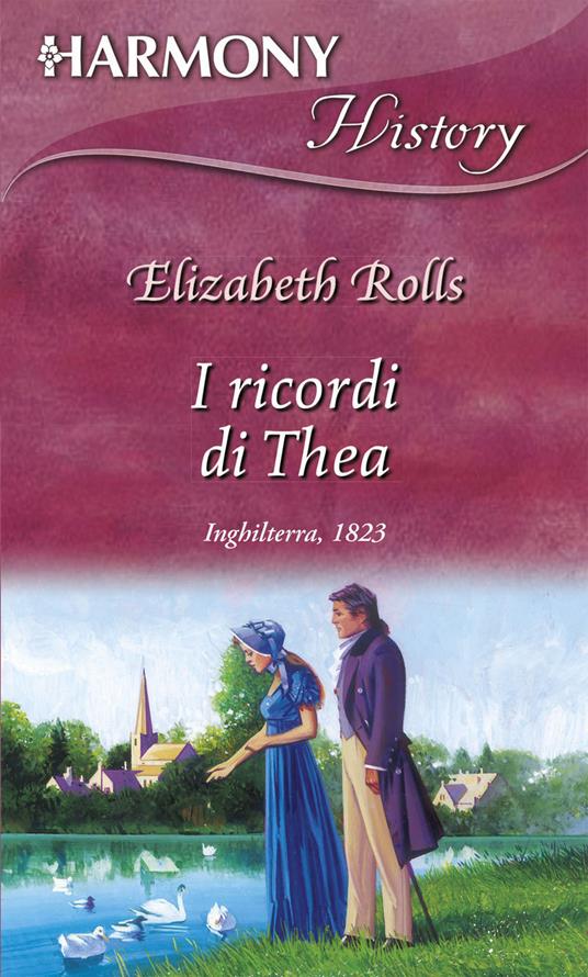 I ricordi di Thea - Elizabeth Rolls - ebook