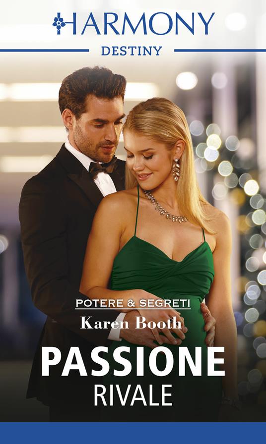 Passione rivale. Potere e segreti nell'alta società. Vol. 5 - Karen Booth - ebook