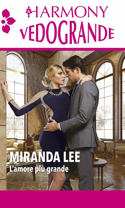 L' amore più grande: Meravigliosa scoperta-Accordo con il playboy - Miranda Lee - ebook