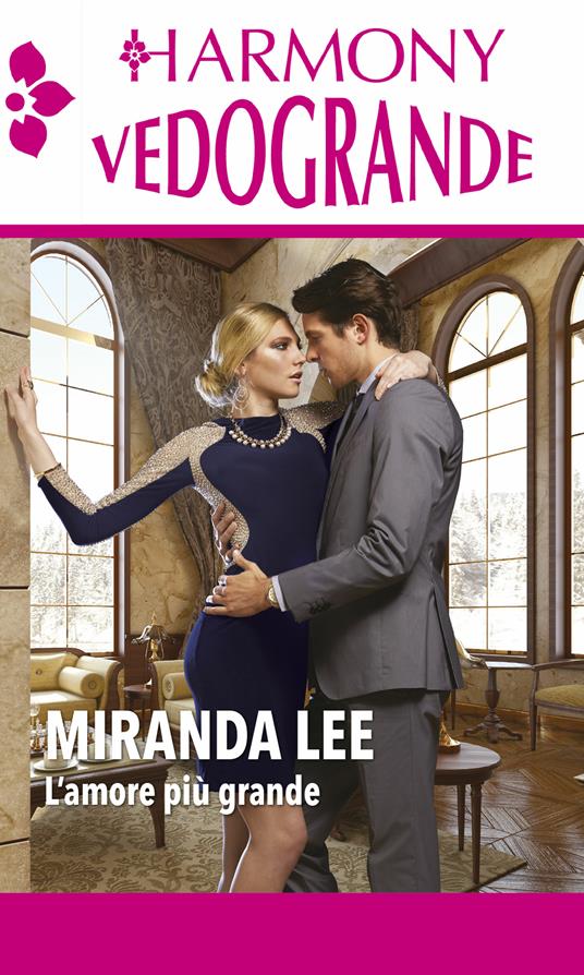 L' amore più grande: Meravigliosa scoperta-Accordo con il playboy - Miranda Lee - ebook