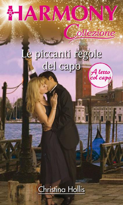 Le piccanti regole del capo - Christina Hollis - ebook