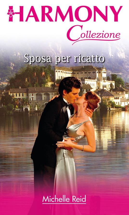 Sposa per ricatto - Michelle Reid - ebook