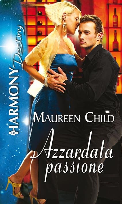 Azzardata passione - Maureen Child - ebook