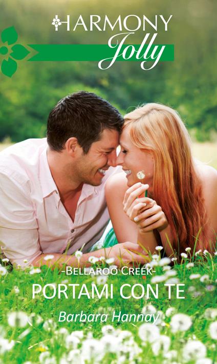 Portami con te. Bellaroo Creek - Barbara Hannay - ebook