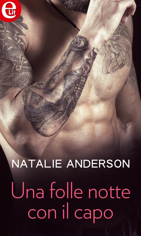 Una folle notte con il capo - Natalie Anderson - ebook