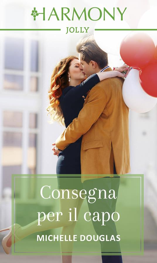 Consegna per il capo - Michelle Douglas,Alessia Di Giovanni - ebook