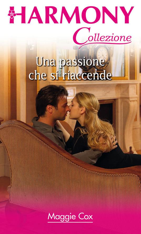 Una passione che si riaccende - Maggie Cox - ebook