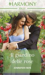 Il giardino delle rose. Amore da fiaba. Vol. 1