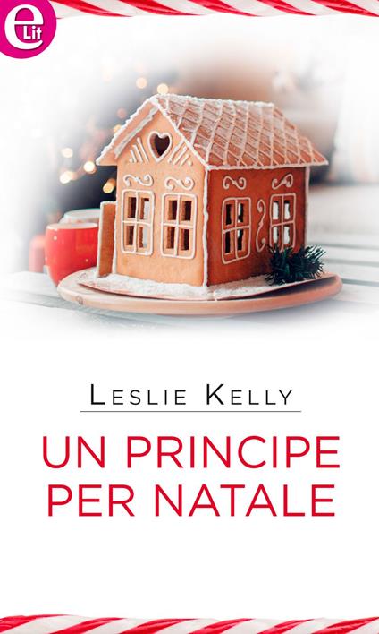 Un principe per Natale - Leslie Kelly - ebook