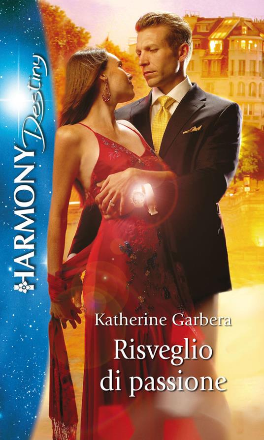 Risveglio di passione - Katherine Garbera - ebook