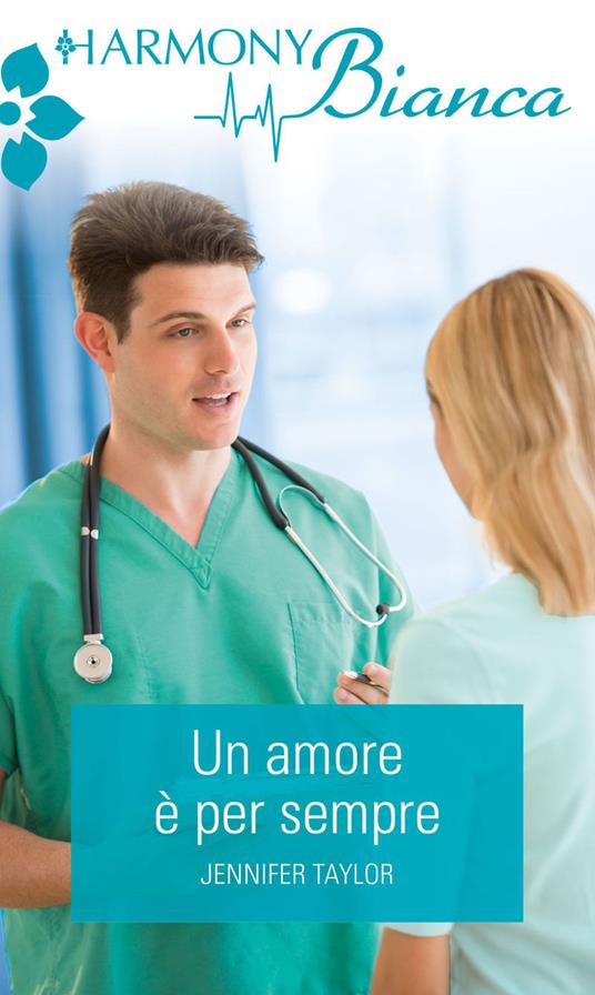 Un amore è per sempre - Jennifer Taylor,Giacomo Boraschi - ebook