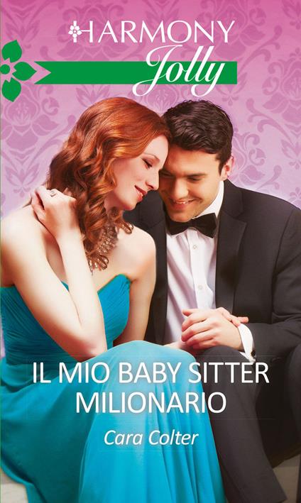 Il mio baby sitter milionario - Cara Colter - ebook