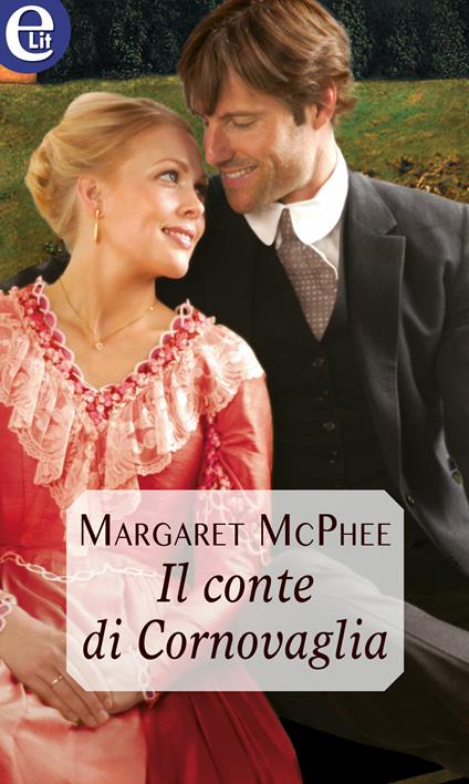 Il conte di Cornovaglia. The Cornwall collection. Vol. 1 - Margaret McPhee - ebook