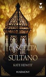 La scelta del sultano: Al fianco dello sceicco-Catturata dallo sceicco