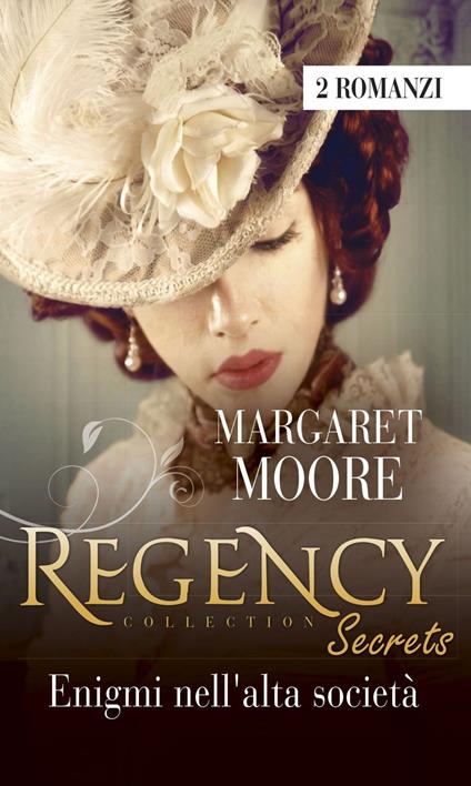 Enigmi nell'alta società. Regency Collection: La legge del cuore-L'ereditiera scozzese - Margaret Moore - ebook