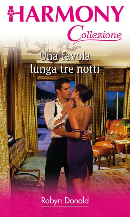 Una favola lunga tre notti - Robyn Donald - ebook