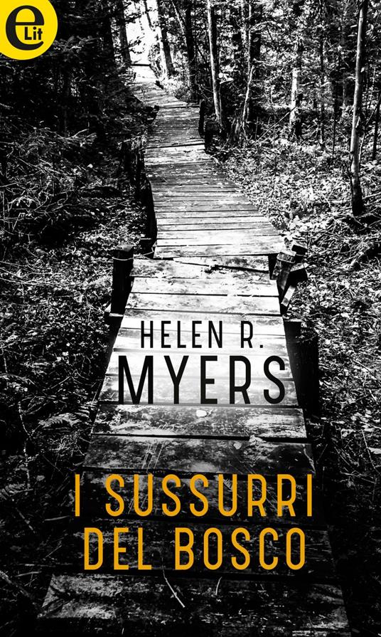 I sussurri del bosco - Helen R. Myers,Maria Latorre - ebook