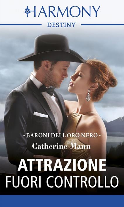 Attrazione fuori controllo. Baroni dell'oro nero. Vol. 3 - Catherine Mann - ebook