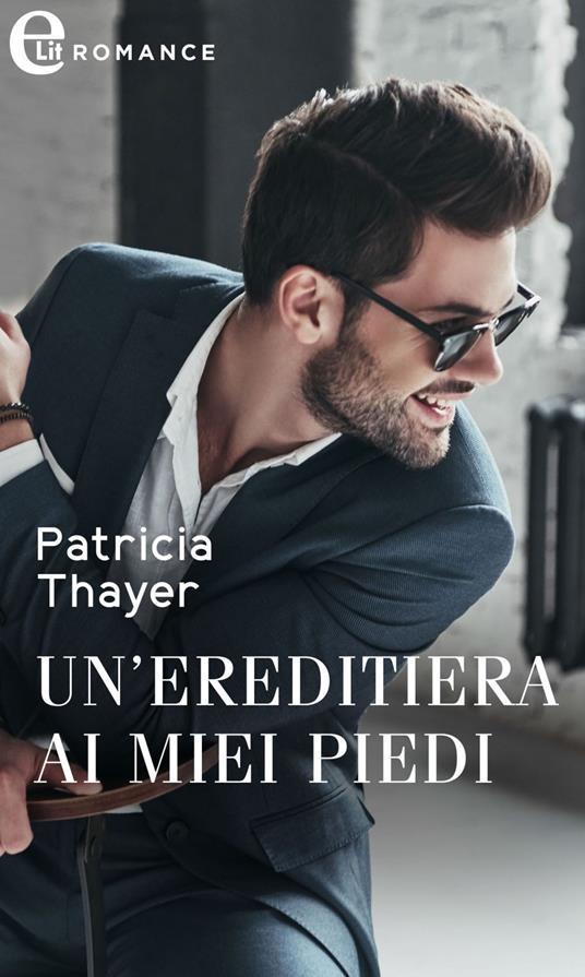 Un' ereditiera ai miei piedi. Single dad. Vol. 2 - Patricia Thayer,Carlotta Picasso - ebook