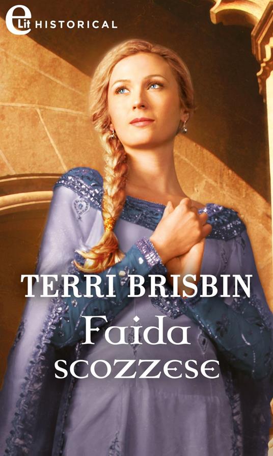 Faida scozzese. A Highland feuding. Vol. 1 - Terri Brisbin - ebook