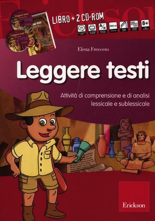 Leggere testi. Attività di comprensione e di analisi lessicale e sublessicale. Con 2 CD-ROM - Elena Freccero - copertina