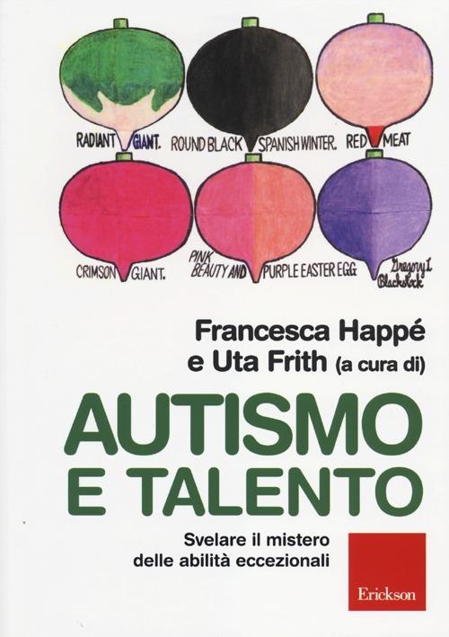 Autismo e talento. Svelare il mistero delle abilità eccezionali - copertina