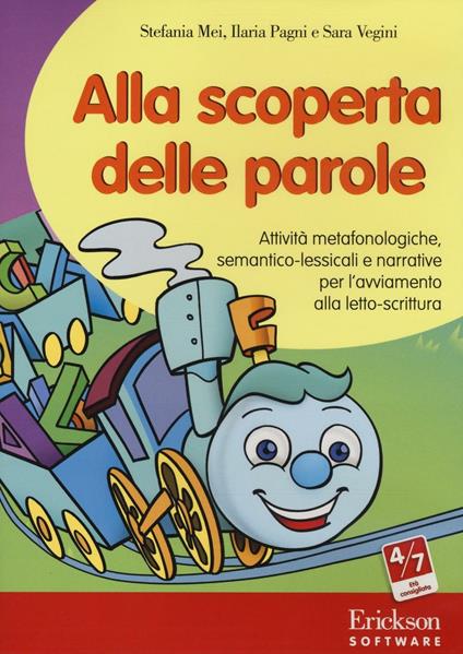 Alla scoperta delle parole. Attività metafonologiche, semantico-lessicali e narrative per l'avviamento alla letto-scrittura. CD-ROM - Stefania Mei,Ilaria Pagni,Sara Vegini - copertina