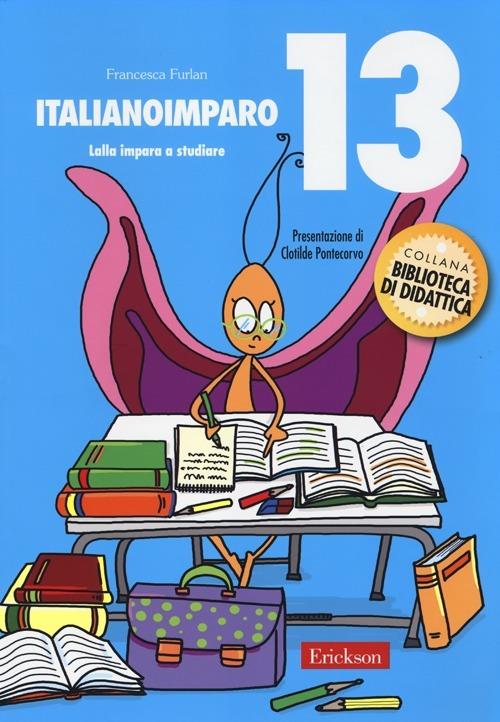 ItalianoImparo. Vol. 13: Lalla impara a studiare. - Francesca Furlan -  Libro - Erickson - Biblioteca di didattica