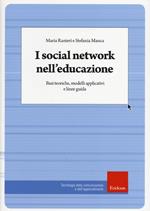 I social network nell'educazione. Basi teoriche, modelli applicativi e linee guida