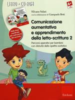 Comunicazione aumentativa e apprendimento della letto-scrittura. Percorsi operativi per bambini con disturbi dello spettro autistico. Con CD-ROM. Vol. 2: Dalla frase coordinata alla costruzione del racconto