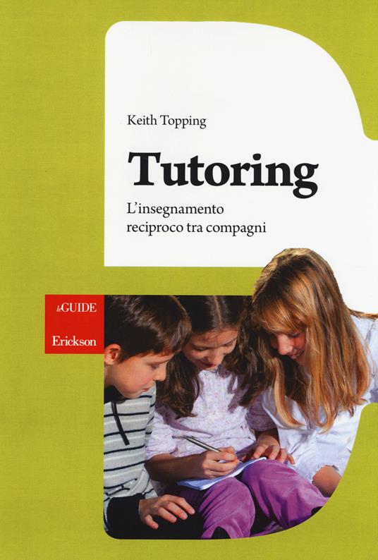 Tutoring. L'insegnamento reciproco tra compagni - Keith Topping - copertina