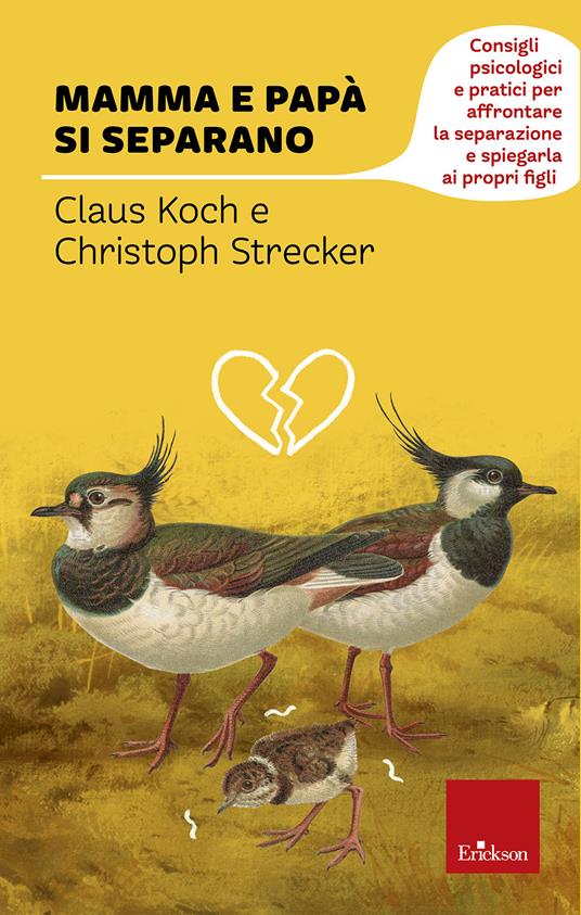 Mamma e papà si separano. Consigli psicologici e pratici per affrontare la separazione e spiegarla ai propri figli - Claus Koch,Christoph Strecker - copertina