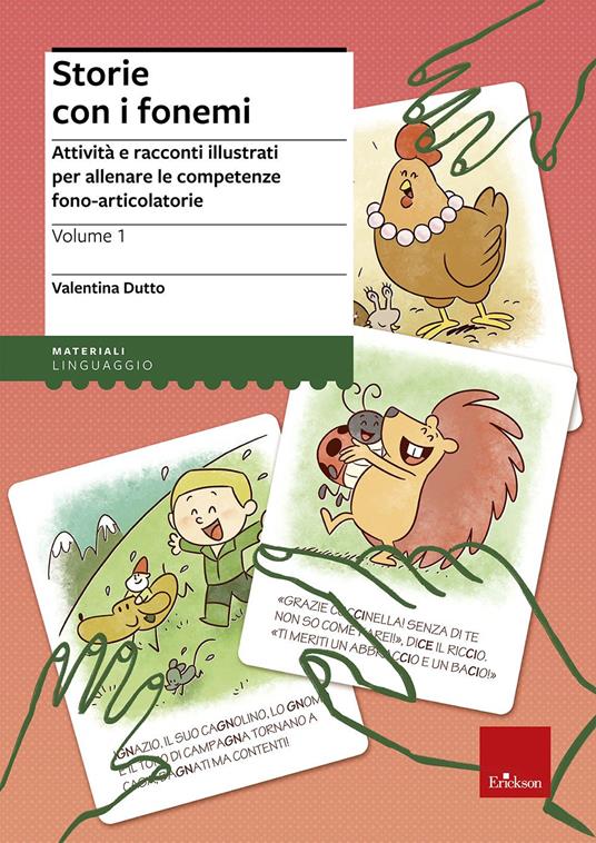 Storie con i fonemi. Altre attività e racconti illustrati per allenare le competenze fono-articolatorie - Valentina Dutto - copertina