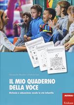 Il mio quaderno della voce. Disfonia e educazione vocale in età infantile