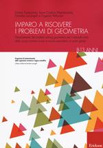 Imparo a risolvere i problemi di geometria. 8-13 anni