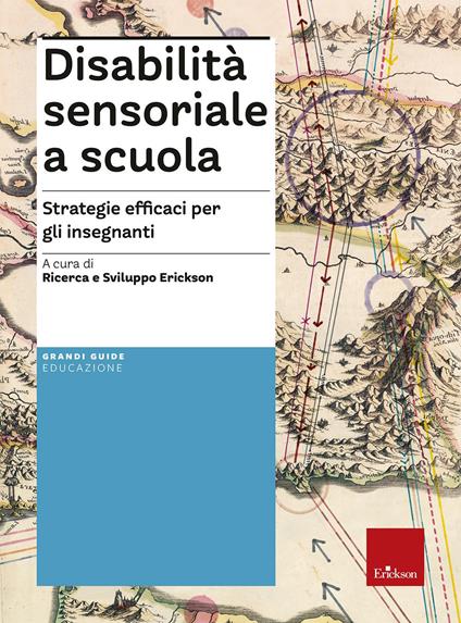 Disabilità sensoriale a scuola. Strategie efficaci per gli insegnanti. Con aggiornamento on line - copertina