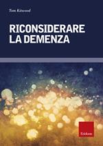 Riconsiderare la demenza