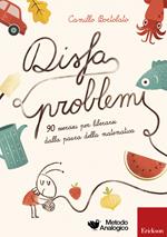 Disfaproblemi. 90 esercizi per liberarsi dalla paura della matematica