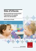 Nido d'infanzia. Buone prassi per promuovere il benessere e la qualità della vita dei bambini