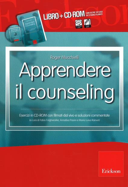 Apprendere il counseling. Esercizi con filmati dal vivo e soluzioni commentate. Con CD-ROM - Roger Mucchielli - copertina