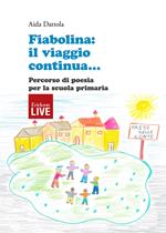 Fiabolina: il viaggio continua... Percorso di poesia per la scuola primaria